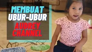 Audrye Channel - Membuat Ubur-ubur