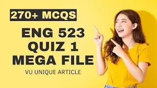 ENG523 Quiz 1 Preparation 2023 / Most Important & Frequently asked MCQS / ENG523 Guess 100%