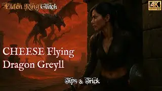 Elden Ring: Glitch | Cheese Flying Dragon Greyll | Easy 80K Runes Trick (Patch 1.16.1 - 2025) [4K]