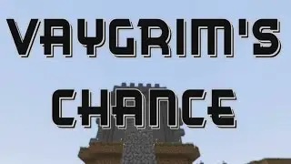 Friday Livestream - Vaygrim's Chance v1.04 Modpack Testing