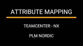 Attribute Mapping - Teamcenter Integration with NX