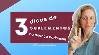 3 suplementos que não podem faltar em paciente com a doença de Parkinson.