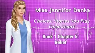 Choices Stories You Play - Open Heart 🏥 🏨 🏩 Book 1 Chapter 5: Relief