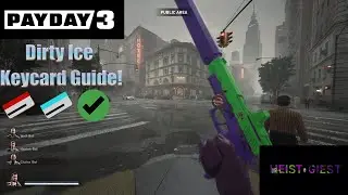 Payday 3 Dirty Ice Definitive Keycard Guide *How To Use Them*