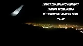 Himalayan Airlines Midnight Takeoff From Hamad International Airport Doha Qatar
