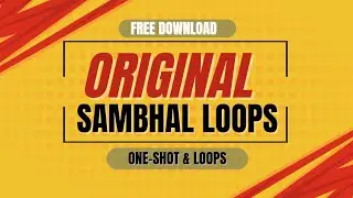 2023 Original Sambhal LOOPS+ ONE-SHOT+ FILLS Sample Pack Free Download