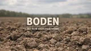 Boden ist kein Ideologiethema