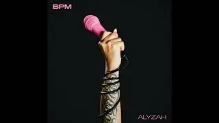 ALYZAH - BPM ( Prod by. Koolade & Figub Brazlevic )