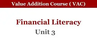 Financial Literacy Unit 3| VAC DU| DU Regular/Sol/NCWEB
