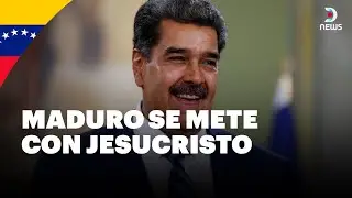 Maduro aseguró que si Jesucristo estuviera vivo, no aprobaría 