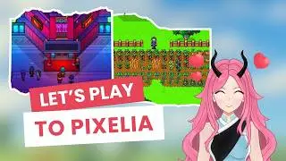 Let's Play To Pixelia w/ Commentary | First 10 Hours