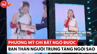 Phương Mỹ Chi bất ngờ được bạn thân người Trung mua hẳn một chòm sao đặt tên nữ ca sĩ #phuongmychi