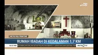 Di Papua Ada Masjid & Gereja di Kedalaman 1,7 KM di Bawah Tanah