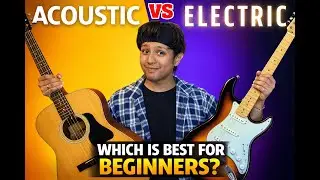 Your First Guitar ! ACOUSTIC or ELECTRIC ?