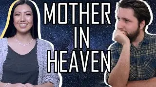 Never-Mormon Reacts | Do we have a Heavenly Mother? | From Saints Unscripted