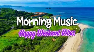 Good Morning Music - Happy Weekend Vibes - Romantic Latin Rhumba Cha Cha Instrumental For Morning