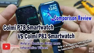 Colmi P78 Smartwatch VS Colmi P81 Smartwatch - Comparison Review of Design, Specs and UI #colmi