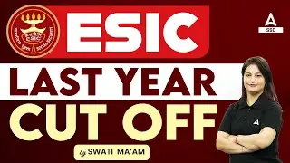 ESIC Recruitment 2023 | ESIC Previous Year Cut Off | By Swati Ma'am