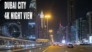 4K Dubai Night Drive Tour | Beautiful City View & Skyline |  Sheikh Zayed Road