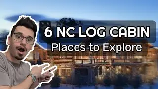 Log Cabin Living in NC: 6 Best Places to Buy in the Mountains