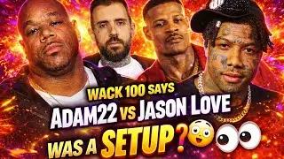 🔥 Wack 100 Says &ldquo;PAY ATTENTION&rdquo;&mdash;Adam22 Losing Wasn&rsquo;t the REAL Play 👀 Blueface Fight Coming Soon⁉️😳👀