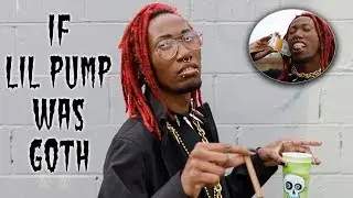 If Lil Pump Was Goth (ESSKEETIT PARODY)