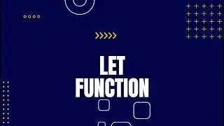 Let Function