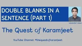 DOUBLE BLANK IN A SENTENCE (PART 1)