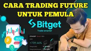 Cara Trading FUTURE Di BITGET Untuk Pemula Sampai Paham 100%