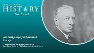 The Knapp Legacy in Currituck County