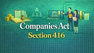 Companies Act 2013 CA Foundation Section 416 EXPLAINED!| #CompaniesActSection #TaxTips #Educational