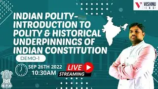 Indian Polity-Introduction to polity & Historical underpinnings of Indian Constitution. Demo-1 UPSC
