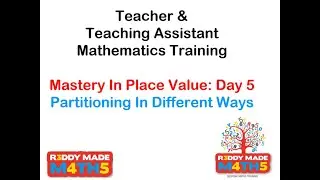 Reddy Made Maths YouTube Training Videos - Place Value Day 5 - Partitioning In Different Ways