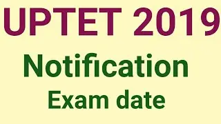 UPTET 2019 Notification and Exam date