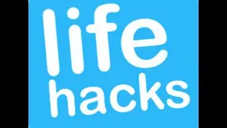 4 life hacks