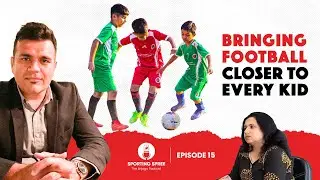 Ep 15 | Building Grassroots Football in India (In Hindi) | football training for 5000 kids each year