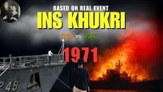 INS KHUKRI &ndash; The Only Indian Navy Ship Lost in War || @doocuttingchai6361
