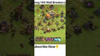 140 wall breakers attack 😱 #coc #clashofclans #wallbreakers  #cocupdates