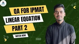 Linear equation Lec 2 | ALGEBRA | QA FOR IPMAT | QA Free Basic Series | THINKORA #ipmat