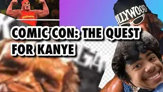 Comic Con Tales: The Quest for Kanye