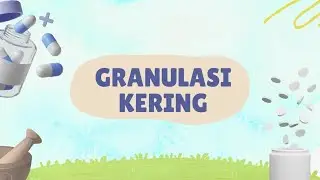 PROSES PEMBUATAN TABLET DENGAN METODE GRANULASI KERING