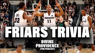 Divine Providence Pod RETURNS: Friars & Big East Trivia Showdown