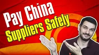 How to Pay Chinese Suppliers Safely in 2025 (Avoid Scams!)
