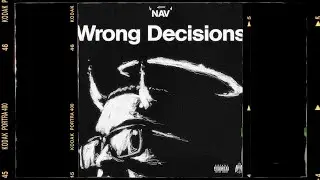 [FREE] Nav Type Beat ⌁ Wrong Decisions