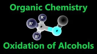 Organic Chemistry - Reactions of Alcohols - Oxidation and Reduction