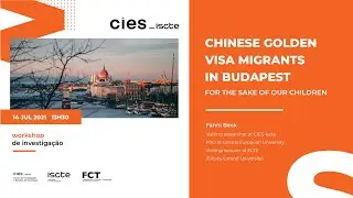 Chinese golden visa migrants in Budapest: for the sake of our children - Fanni Beck