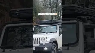 Overlanding Setup on Car #thar #mahindra #4x4 #camping #travelvlog #himachalpradesh
