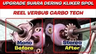 Dijamin Tidak Kecewa Upgrade Suara Dering Kliker Reel Versus Carbo Tech Atau Ganti Model Kliker