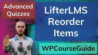 How to use the Reorder Question Types in LifterLMS Advanced Quizzes