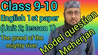 Model question Meherjan( Unit 2 lesson 1) class 9-10(English 1st paper)